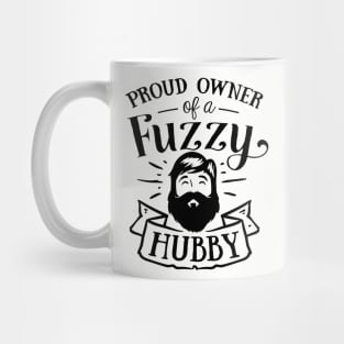 Proud Owner of a Fuzzy Hubby Mug